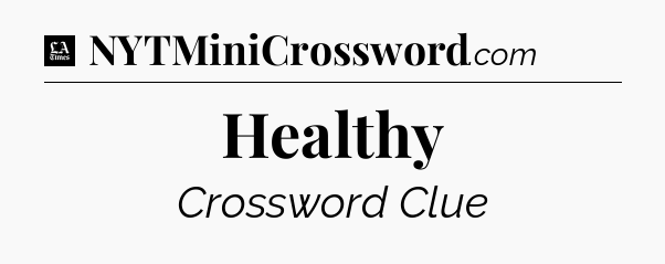 Healthy - LA Times Crossword