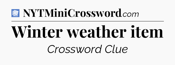 Winter weather item Puzzle Page Crossword Clue