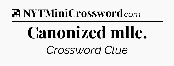 Solution: Canonized mlle - NYT Crossword