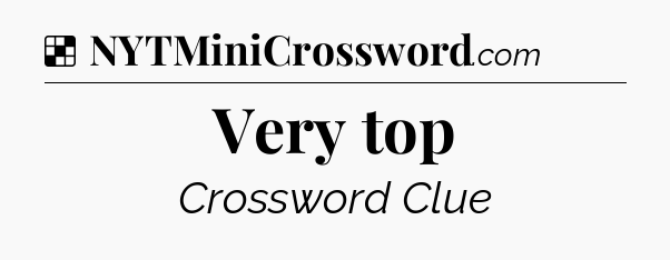 Solution: Very top - NYT Crossword