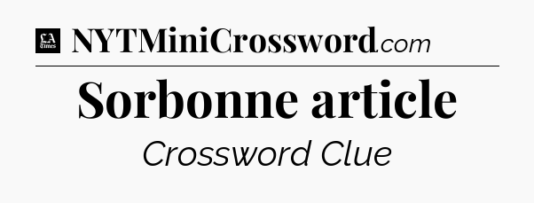 Sorbonne article - LA Times Crossword