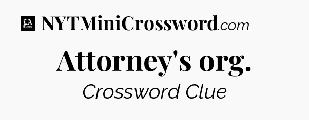 Attorney's org - LA Times Crossword