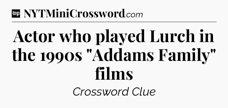 Actor who played Lurch in the 1990s 