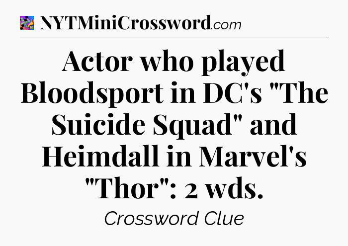 Actor who played Bloodsport in DC's 