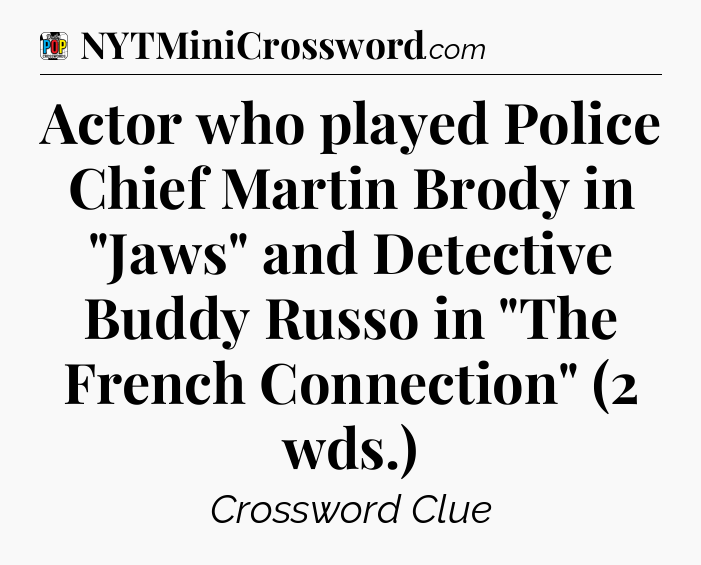 Actor who played Police Chief Martin Brody in 