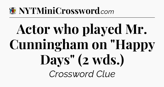 Actor who played Mr. Cunningham on 
