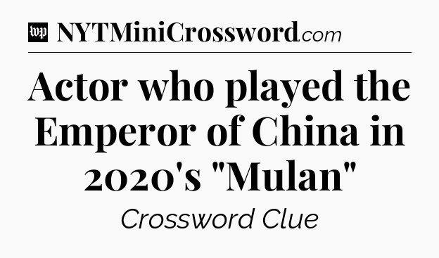 Actor who played the Emperor of China in 2020's 