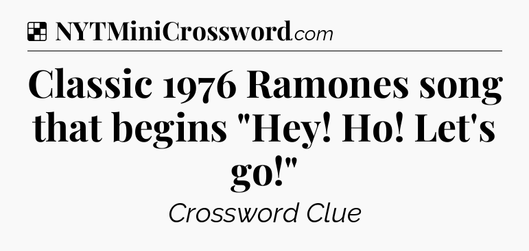 Solution: Classic 1976 Ramones song that begins 