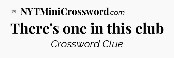 There's one in this club - WSJ Crossword