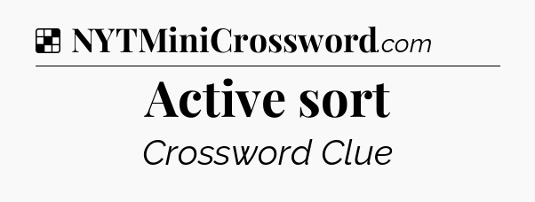 Solution: Active sort - NYT Crossword