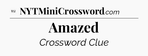 Amazed - WSJ Crossword