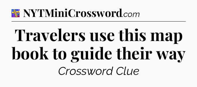 Travelers use this map book to guide their way Codycross