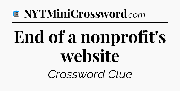 End of a nonprofit's website Crossword Clue
