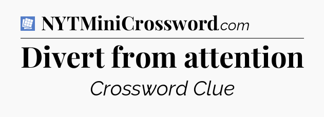 Divert from attention Puzzle Page Crossword Clue