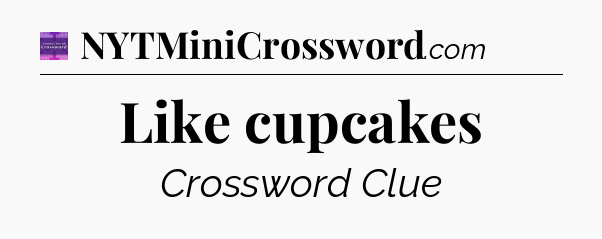 Like cupcakes - Thomas Joseph Crossword