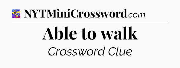 Able to walk Codycross