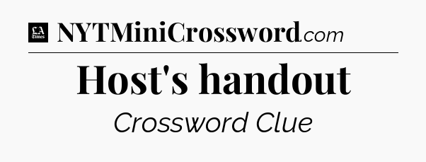 Host's handout - LA Times Crossword