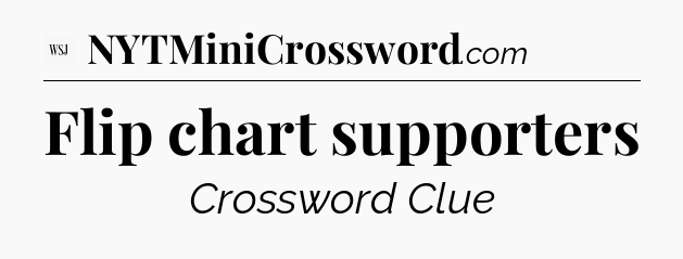 Flip chart supporters - WSJ Crossword