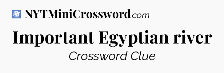 Important Egyptian river Puzzle Page Crossword Clue