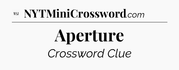 Aperture - WSJ Crossword