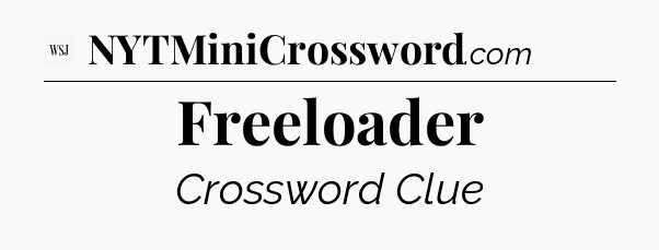 Freeloader - WSJ Crossword
