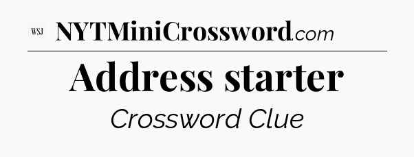 Address starter - WSJ Crossword