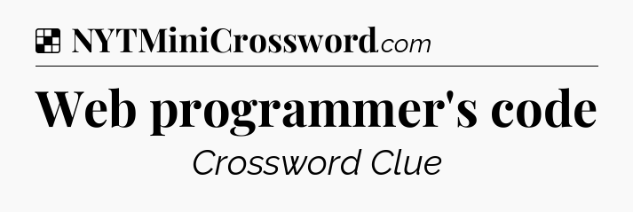 Solution: Web programmer's code - NYT Crossword