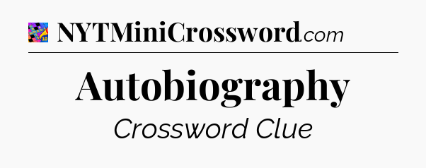 Autobiography Crossword Clue