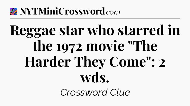 Reggae star who starred in the 1972 movie 