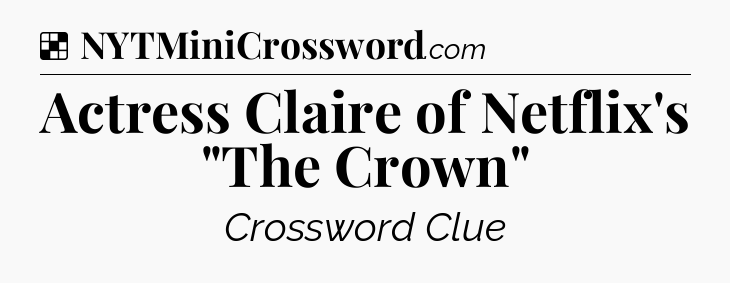 Solution: Actress Claire of Netflix's 