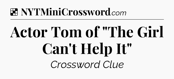 Solution: Actor Tom of 