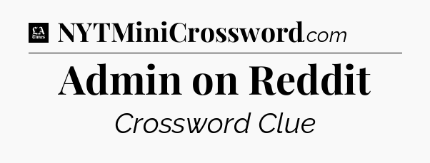 Admin on Reddit - LA Times Crossword
