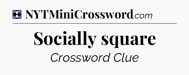 Solution: Socially square - NYT Mini Crossword