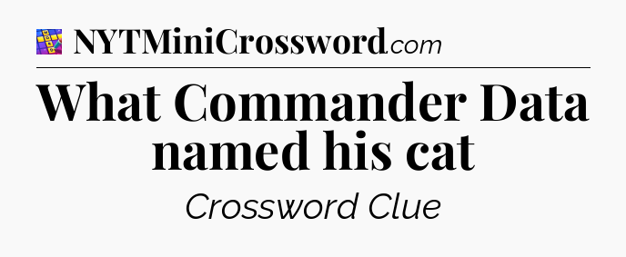 What Commander Data named his cat Codycross