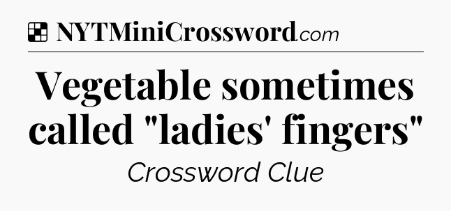 Solution: Vegetable sometimes called 