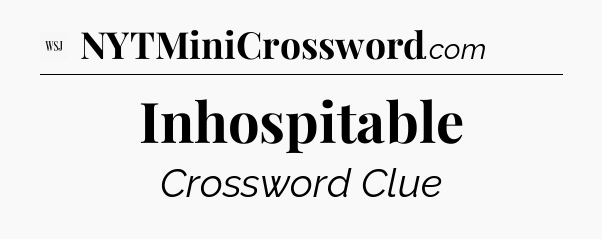 Inhospitable - WSJ Crossword