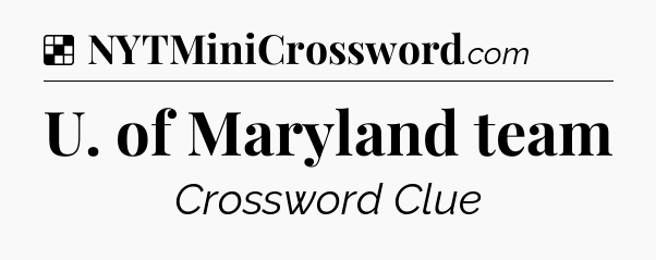Solution: U. of Maryland team - NYT Crossword