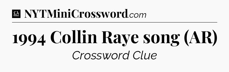 1994 Collin Raye song (AR) - LA Times Crossword