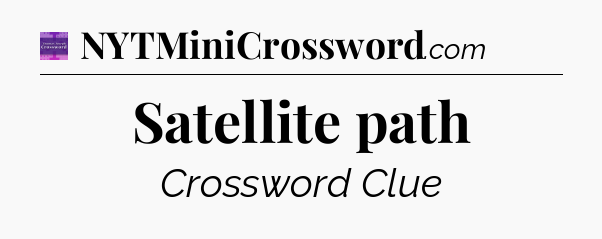 Satellite path - Thomas Joseph Crossword