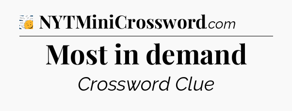 Most in demand - 7 Little Words