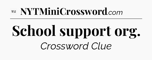 School support org - WSJ Crossword