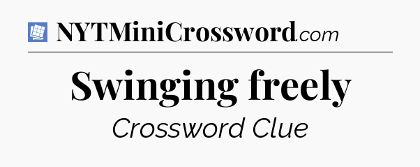 Swinging freely Puzzle Page Crossword Clue