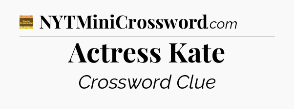 Actress Kate - Eugene Sheffer Crossword