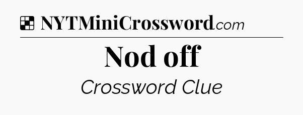 Solution: Nod off - NYT Crossword