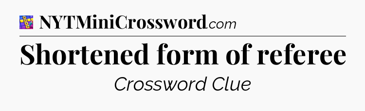 Shortened form of referee Codycross