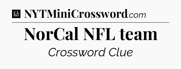 NorCal NFL team - LA Times Crossword