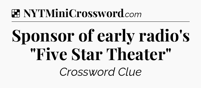 Solution: Sponsor of early radio's 