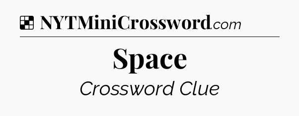 Solution: Space - NYT Crossword