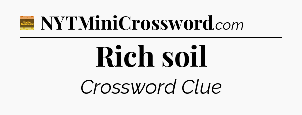 Rich soil - Eugene Sheffer Crossword