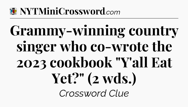 Grammy-winning country singer who co-wrote the 2023 cookbook 